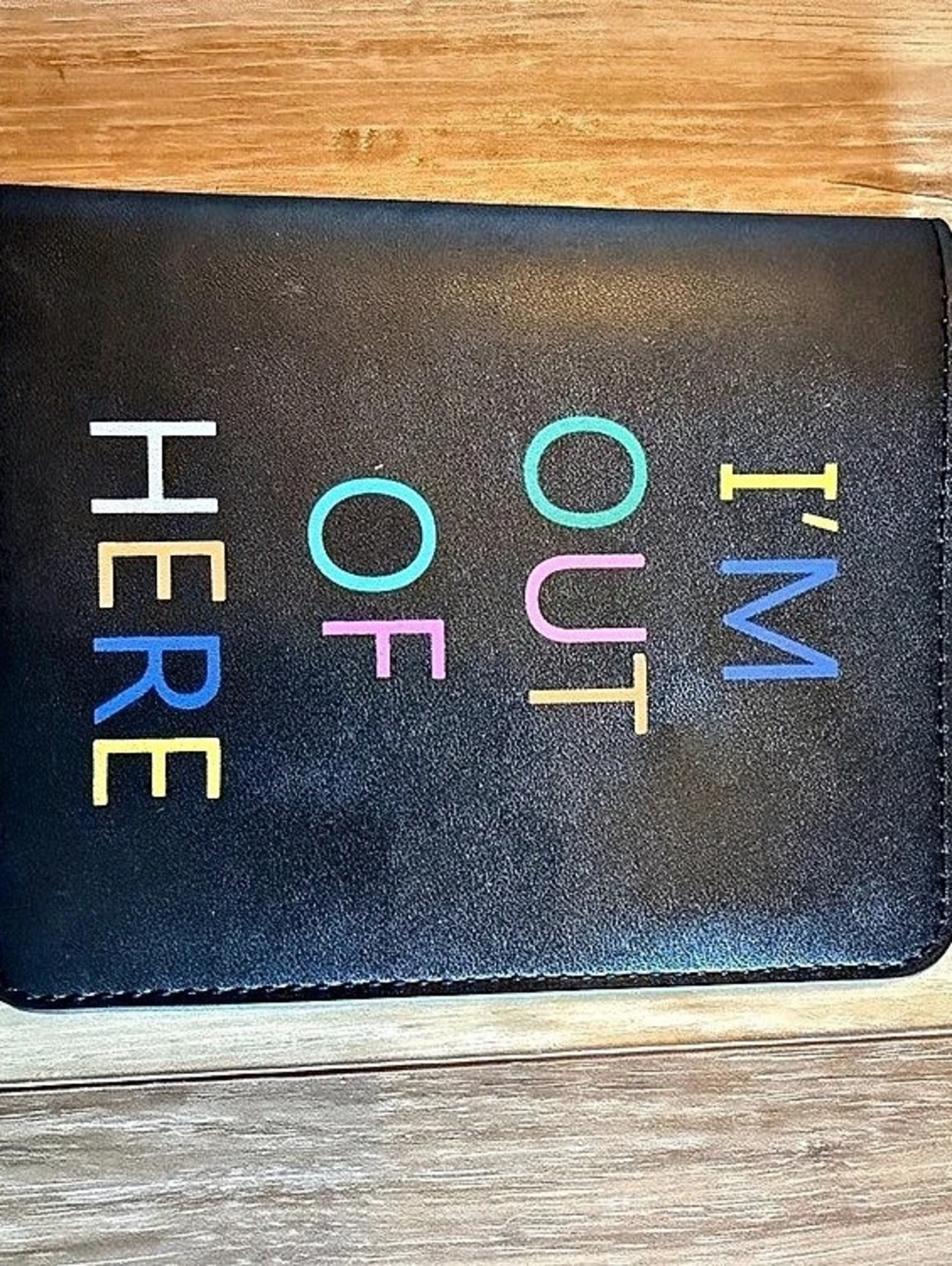 I'm Outta Here Passport Holder Black & Multi Wallet